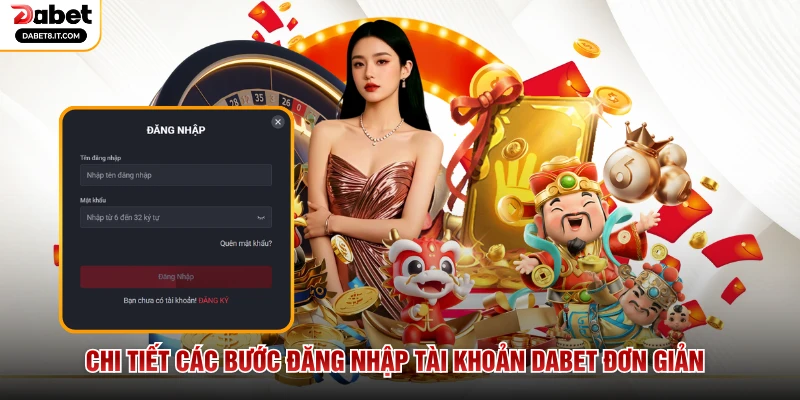 Chi tiết các bước đăng nhập tài khoản DABET đơn giản
