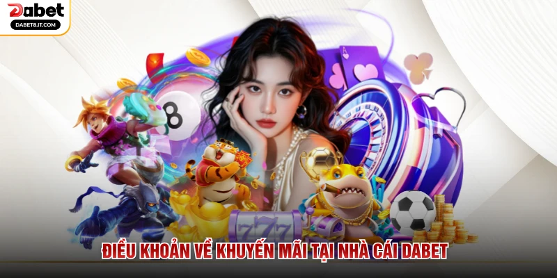 Điều khoản về khuyến mãi tại nhà cái DABET